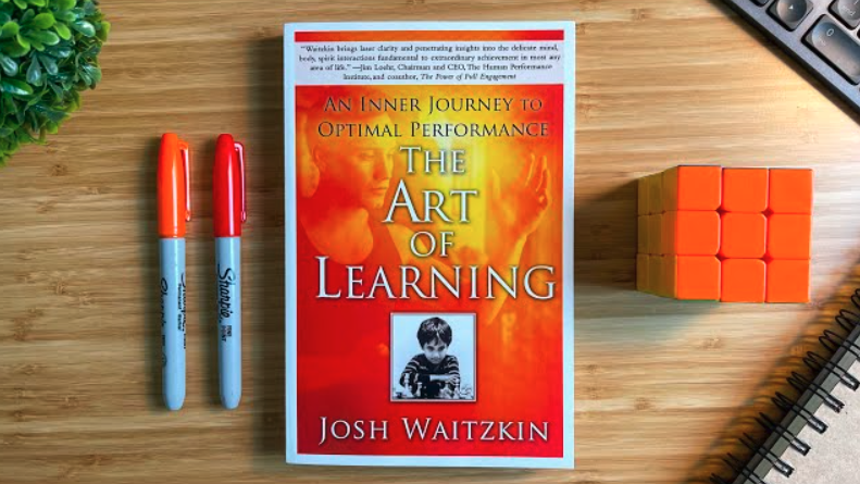 The Art of Learning: by Josh Waitzkin